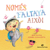 NOM�S FALTAVA AIX�!