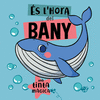 S L'HORA DEL BANY