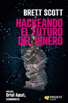 HACKEANDO EL FUTURO DEL DINERO