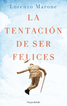 LA TENTACIN DE SER FELICES