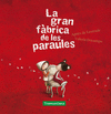 LA GRAN FBRICA DE LES PARAULES