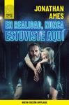 EN REALIDAD NUNCA ESTUVISTE AQU� (ED. AMPLIADA)
