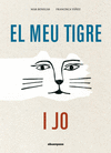 EL MEU TIGRE I JO