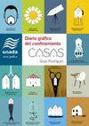 CASAS. DIARIO GRFICO DEL CONFINAMIENTO