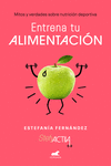 ENTRENA TU ALIMENTACION