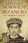 BIZANCIO: LOS PRIMEROS SIGLOS