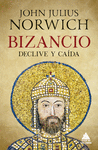BIZANCIO: DECLIVE Y CADA
