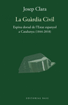 LA GURDIA CIVIL. ESPINA DORSAL DE L'ESTAT ESPANYO