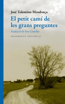 EL PETIT CAM� DE LES GRANS PREGUNTES