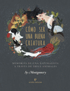 C�MO SER UNA BUENA CRIATURA
