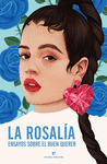 LA ROSALA. ENSAYOS SOBRE EL BUEN QUERER