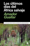 LOS LTIMOS DAS DEL FRICA SALVAJE