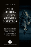 VIDA SECRETA DE LOS GRANDES MAESTROS