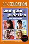 SEX EDUCATION. UNA GUA PRCTICA PARA EL MUNDO REAL