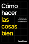 COMO HACER LAS COSAS BIEN