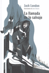 LA LLAMADA DE LO SALVAJE (ED. CARTON�)