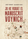 JO HE ROBAT EL MANUSCRIT VOYNICH