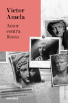 AMOR CONTRA ROMA (EDICI� EN CATAL�)