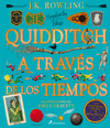 QUIDDITCH A TRAVS DE LOS TIEMPOS - ILUSTRADO* (UN LIBRO DE LA BIBLIOTECA DE HOG