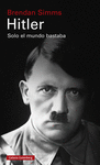 HITLER: SOLO EL MUNDO BASTABA