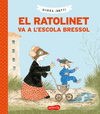 EL RATOLINET VA A L'ESCOLA BRESSOL