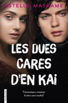 LES DUES CARES DEN KAI