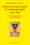 ESTAT CATALÀ SOTA EL FRANQUISME (1939-1968)
