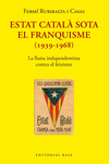 ESTAT CATAL SOTA EL FRANQUISME (1939-1968)