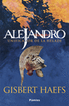 ALEJANDRO. UNIFICADOR DE LA HLADE