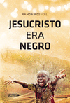 JESUCRISTO ERA NEGRO