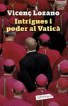 INTRIGUES I PODER AL VATIC