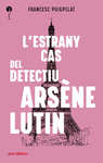 L'ESTRANY CAS DEL DETECTIU ARSNE LUTIN