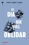 EL DIA QUE VULL OBLIDAR