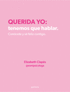 QUERIDA YO: TENEMOS QUE HABLAR. CONCETE Y S FELIZ CONTIGO