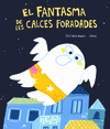 EL FANTASMA DE LES CALCES FORADADES