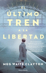 EL LTIMO TREN A LA LIBERTAD