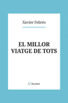 MILLOR VIATGE DE TOTS, EL