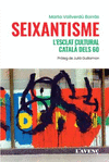 SEIXANTISME, L'ESCLAT CULTURAL CATAL DELS 60