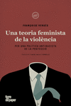 UNA TEORIA FEMINISTA DE LA VIOLNCIA