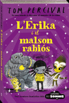 L'ERIKA I EL MALSON RABIS