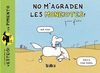 NO M'AGRADEN LES MONEIOTES!