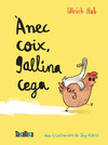 NEC COIX, GALLINA CEGA