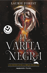 LA VARITA NEGRA (LAS CRNICAS DE LA BRUJA NEGRA 3)