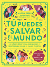 T� PUEDES SALVAR EL MUNDO