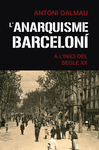L'ANARQUISME BARCELON� A L'INICI DEL SEGLE XX