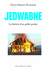 JEDWABNE. LA HIST.RIA D'UN POBLE PERDUT