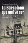 LA BARCELONA QUE MAI VA SER. L'OBRA DE L'AJUNTAMENT REPUBLICÀ  (1931-1936)