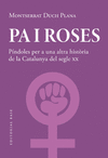 PA I ROSES. PNDOLES PER A UNA ALTRA HISTRIA DEL SEGLE XX