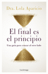 EL FINAL ES EL PRINCIPIO