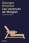 LES VACANCES DE MAIGRET